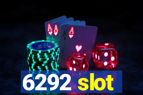 6292 slot